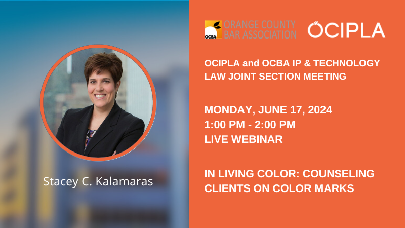 OCIPLA and OCBA Joint Section Meeting - In Living Color: Counseling Clients on Color Marks | Monday, June 17, 2024, Live Webinar, 1:00 - 2:00 PM.